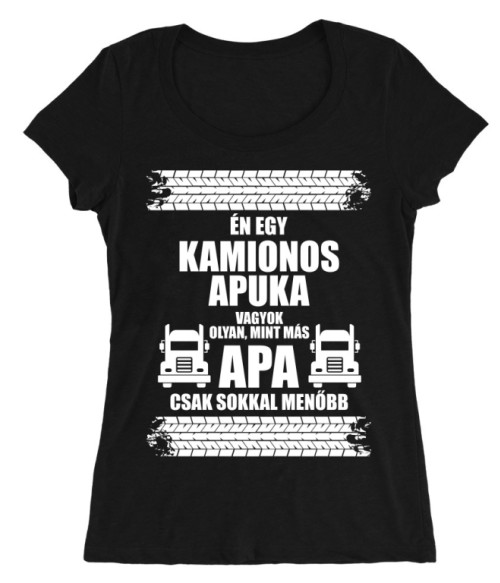 Kamionos Apuka Póló - Ha Family rajongó ezeket a pólókat tuti imádni fogod!
