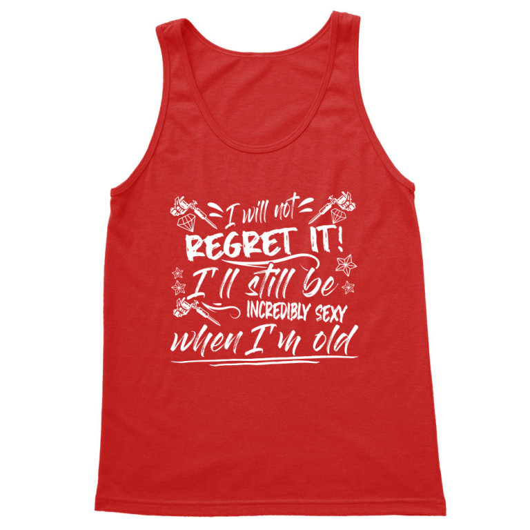 I will not regret it