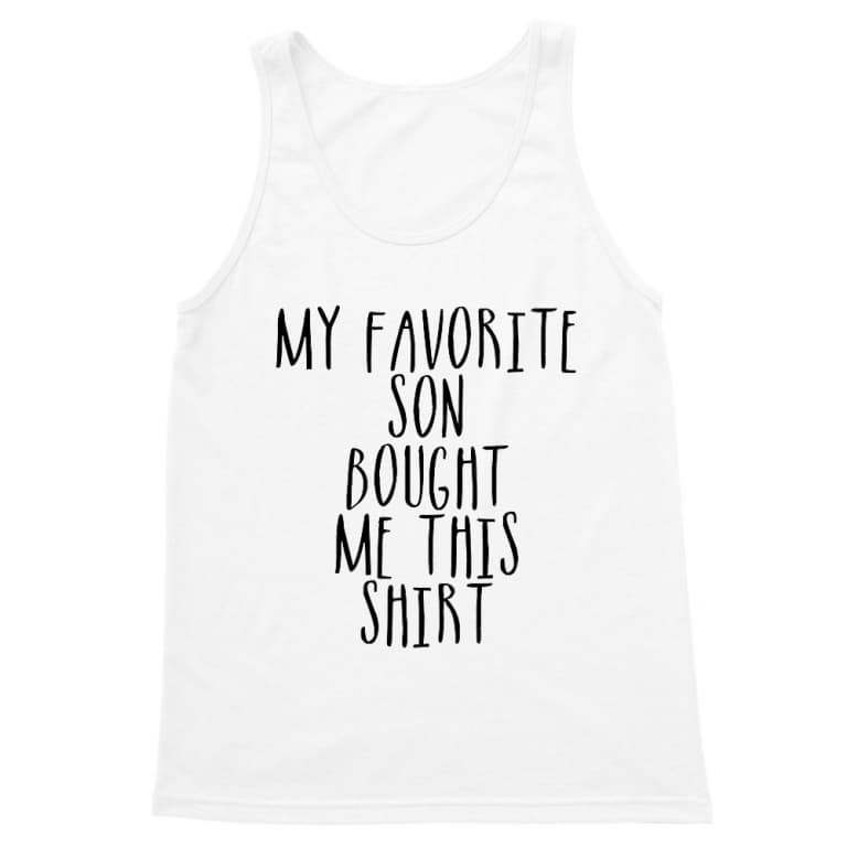 My Favorite Son Bought Me This Shirt