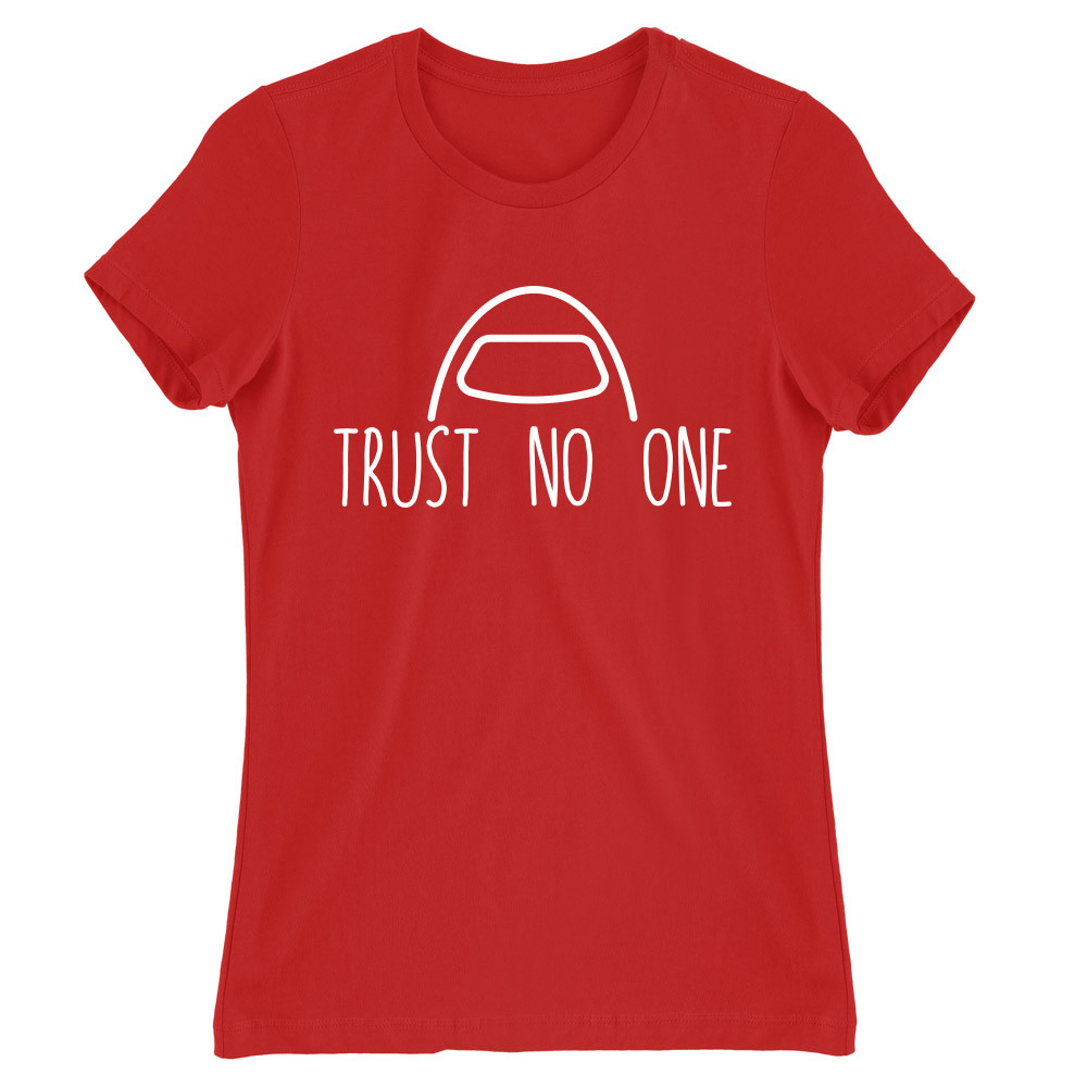 Trust no one Női Póló
