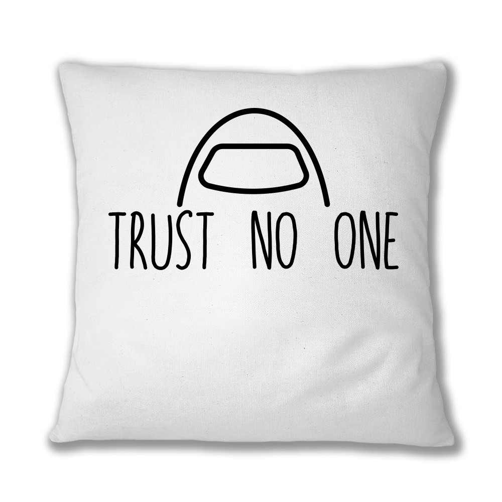Trust no one Párnahuzat