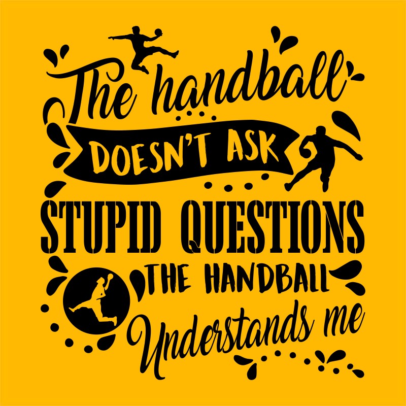 Handball doesn't ask stupid questions