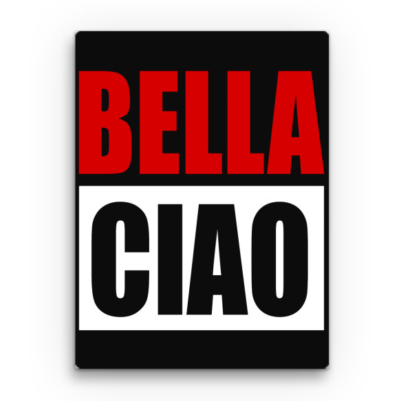 Bella Ciao Sorozatos Vászonkép - Sorozatos