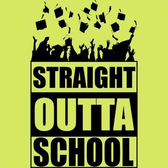 Straight Outta School Ballagás Ballagás Ballagás Pólók, Pulóverek, Bögrék - Események