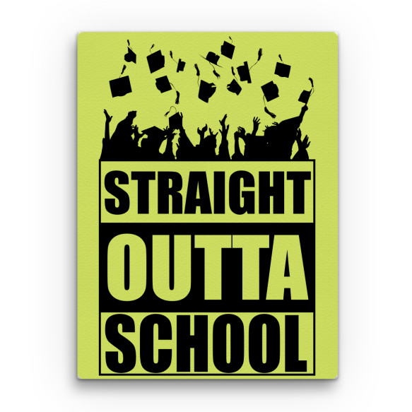 Straight Outta School Ballagás Vászonkép - Események