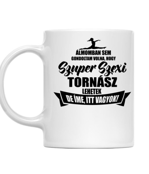 Super Szexi - Tornász Tornász Bögre - Tornász