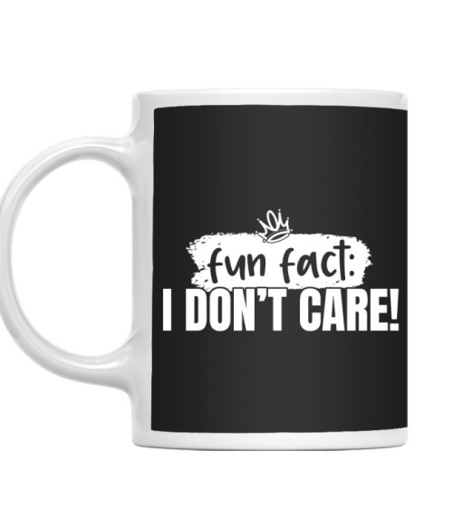 Fun fact: I don't care Beszólás Bögre - Személyiség