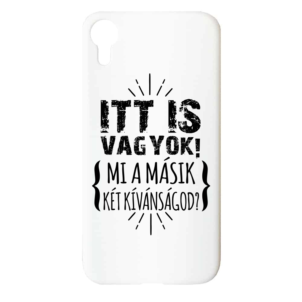 Itt is vagyok - mi a másik két kívánságod? Apple iPhone Telefontok
