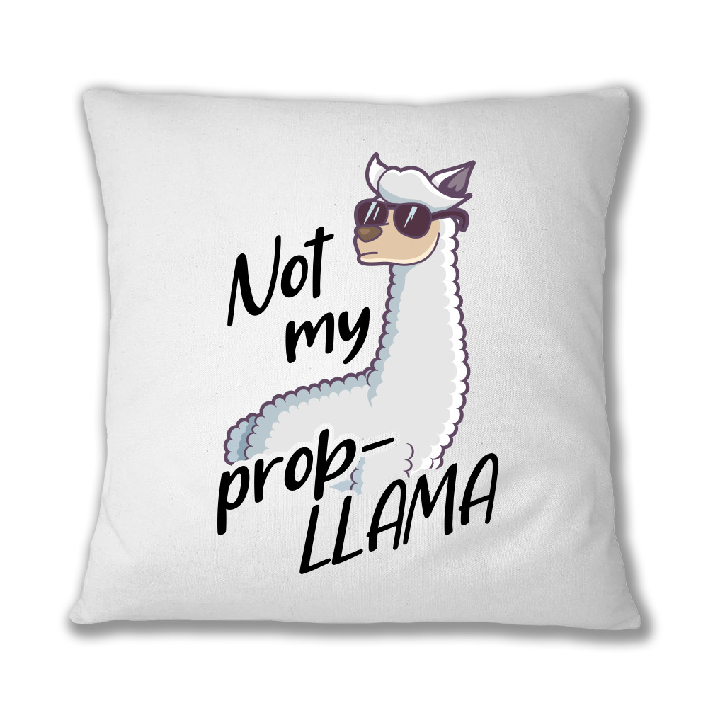 Not my prob-llama Párnahuzat