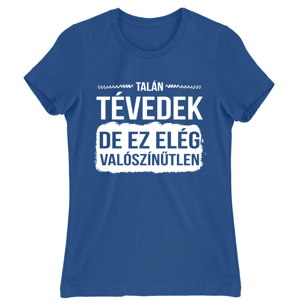 Talán tévedek Női Póló