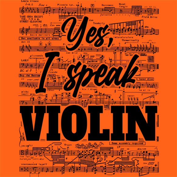 I speak - Hegedű Hegedű Pólók, Pulóverek, Bögrék - Zene