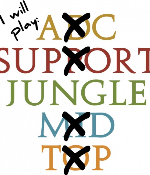 I Will Play Jungle League of Legends Pólók, Pulóverek, Bögrék - League of Legends