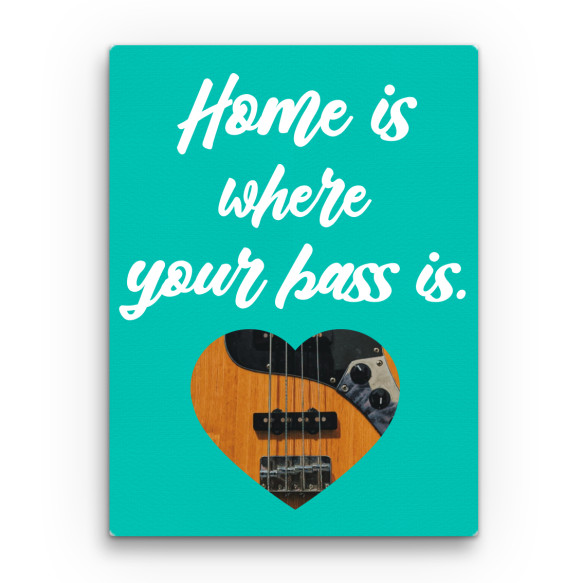 Home is - Basszusgitár Basszusgitár Vászonkép - Zene