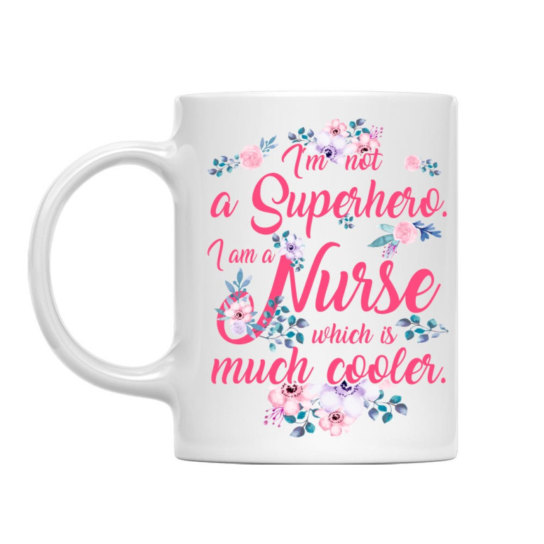I'm not a superhero - Nurse