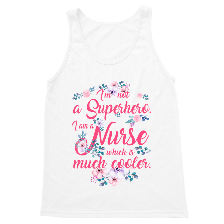 I'm not a superhero - Nurse