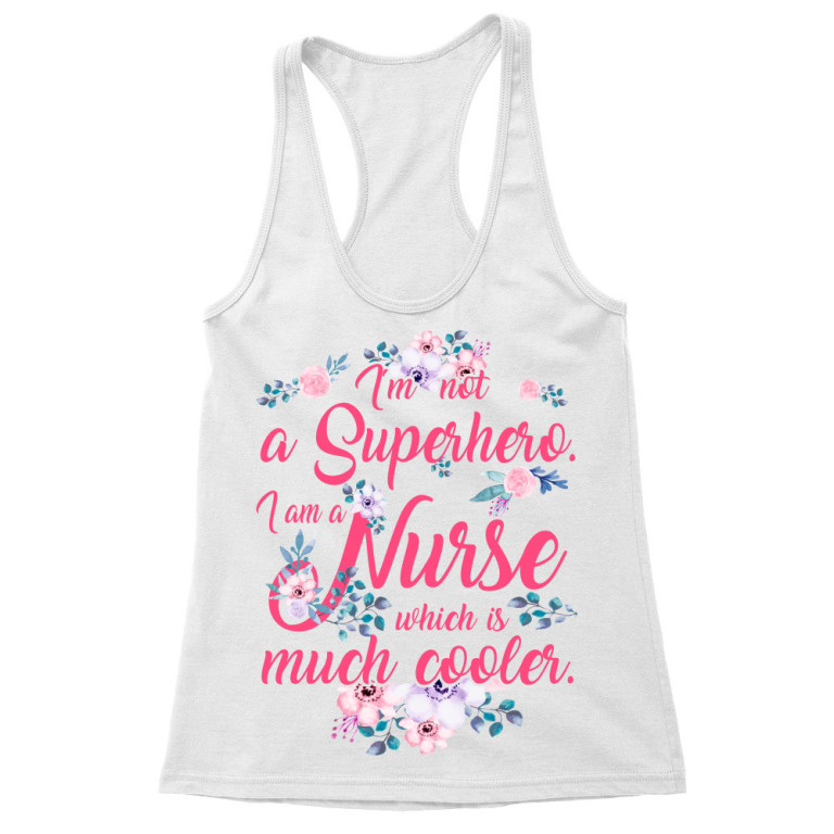 I'm not a superhero - Nurse
