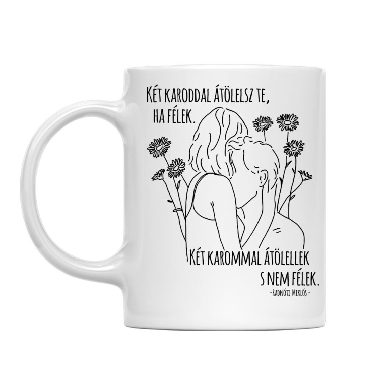 Radnóti - Két karoddal átölelsz