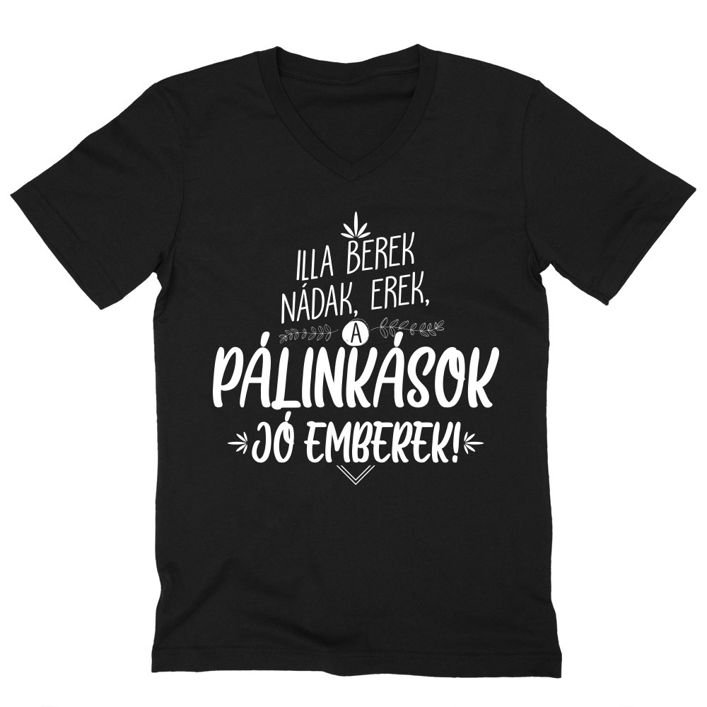 A pálinkások jó emberek Férfi V-nyakú Póló