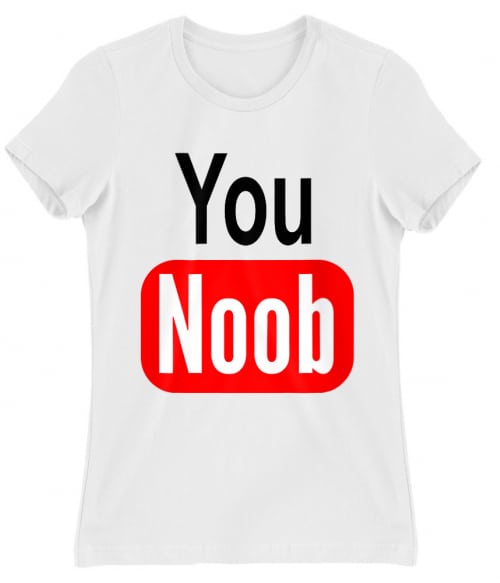 You Noob Gaming Női Póló - Gaming