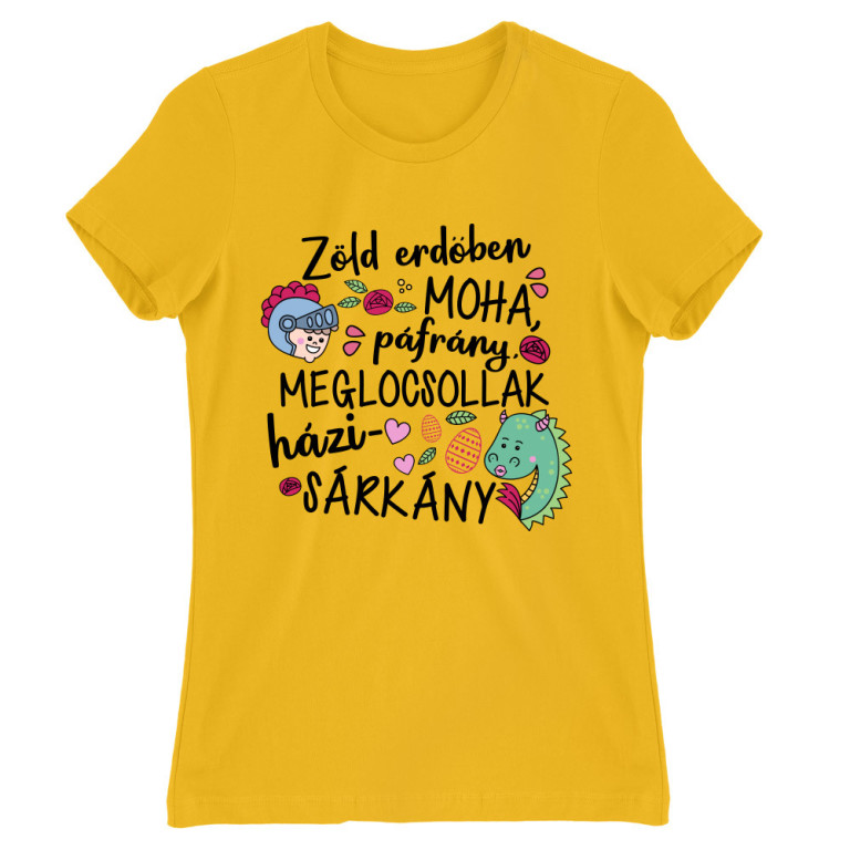 Meglocsollak Házisárkány - Női Póló