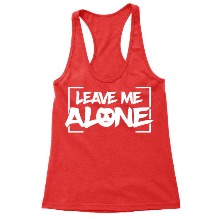 Leave me alone