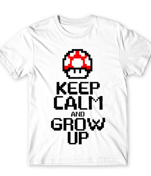 Keep Calm And Grow Up Gamer Póló - Gaming