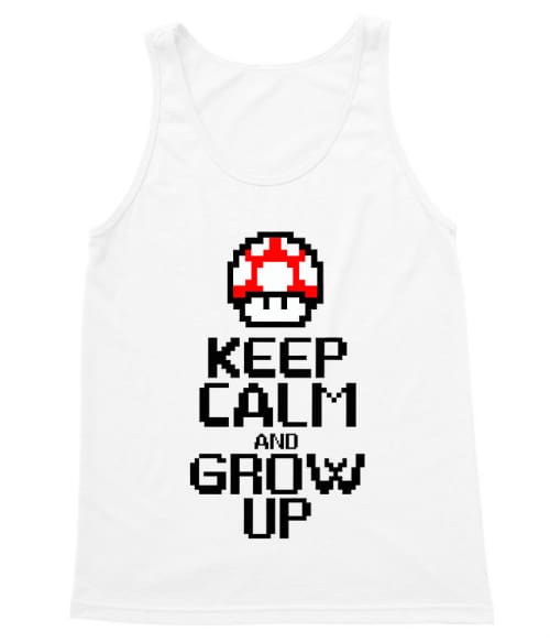 Keep Calm And Grow Up Gamer Trikó - Gaming