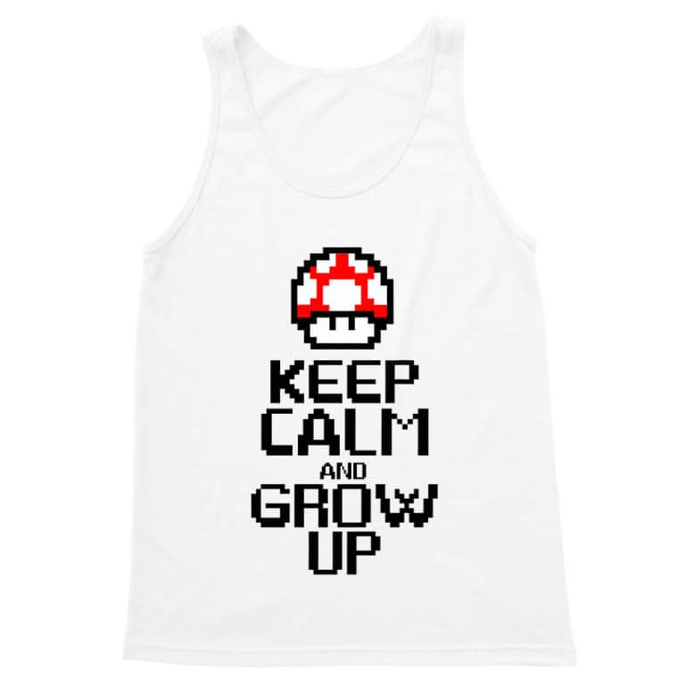 Keep Calm And Grow Up