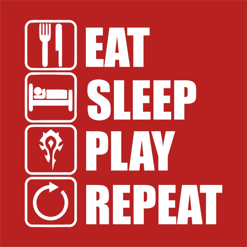 Eat, sleep, play, repeat - horde
