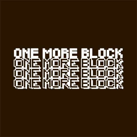 One more block Minecraft Pólók, Pulóverek, Bögrék - Minecraft