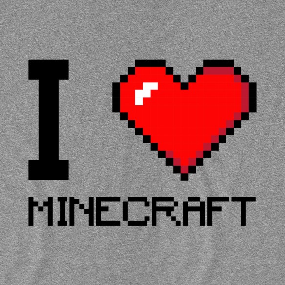 I love minecraft Minecraft Pólók, Pulóverek, Bögrék - Minecraft