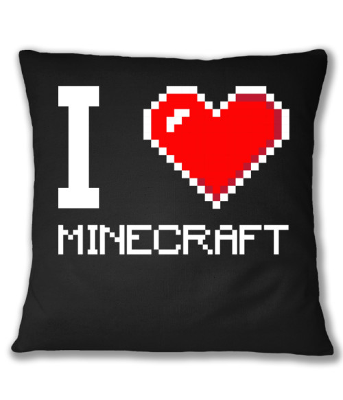 I love minecraft Minecraft Párnahuzat - Minecraft