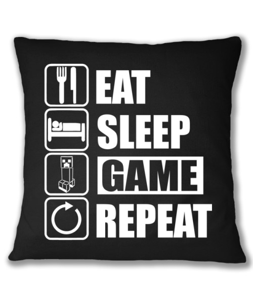 Eat, sleep, game, repeat - minecraft Minecraft Párnahuzat - Minecraft