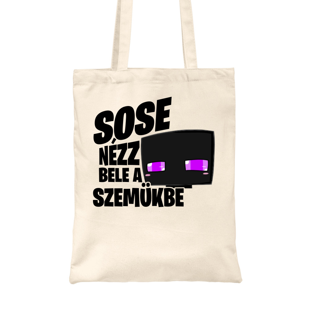 Sose nézz bele a szemükbe - Enderman Vászontáska