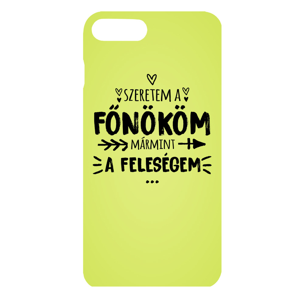 Szeretem a főnököm, mármint a feleségem Apple iPhone Telefontok