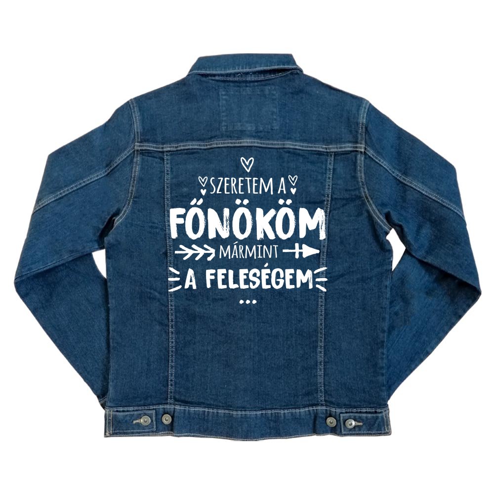 Szeretem a főnököm, mármint a feleségem Unisex Farmerkabát