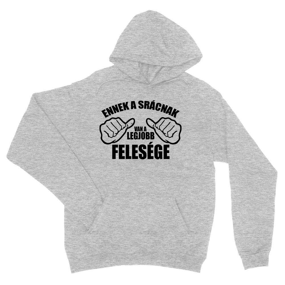 Ennek a srácnak van a legjobb felesége Unisex Pulóver