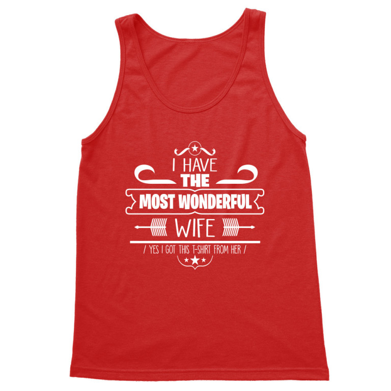 I have the most wonderful wife