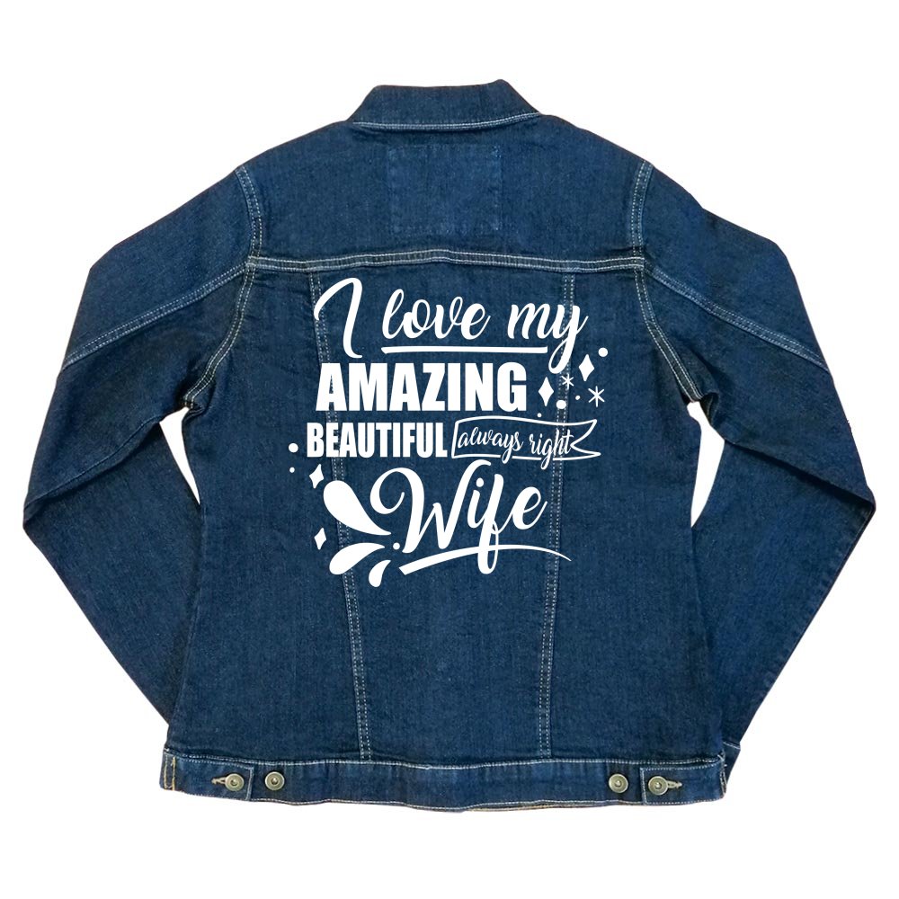 I love my always right wife Női Farmerkabát