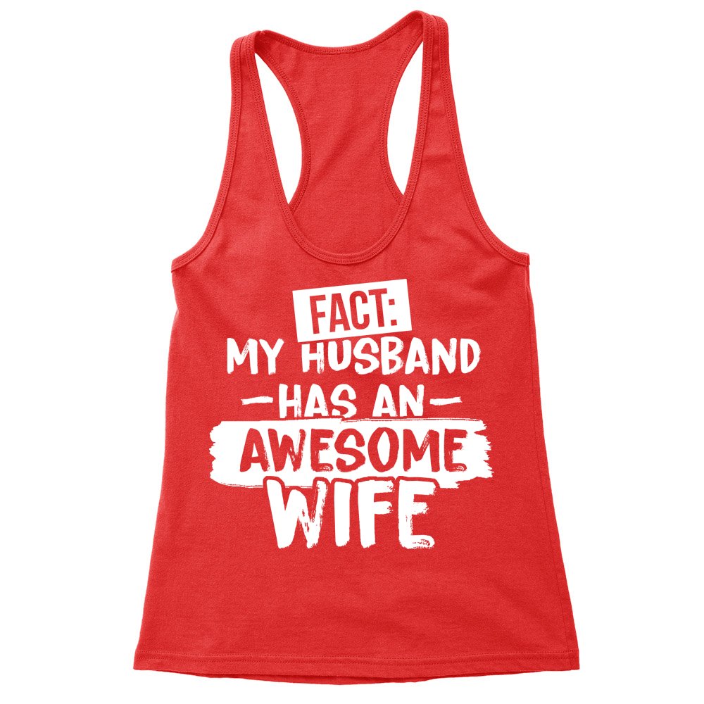 My husband has an awesome wife Női Trikó