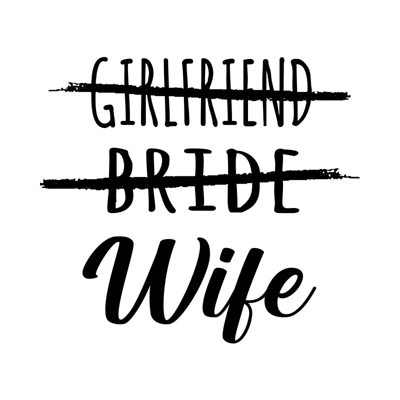 Girlfriend, bride, wife