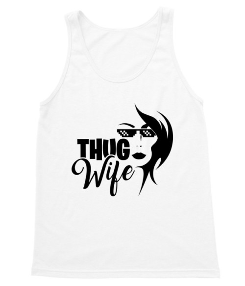 Thug Wife Feleség Trikó - Feleség