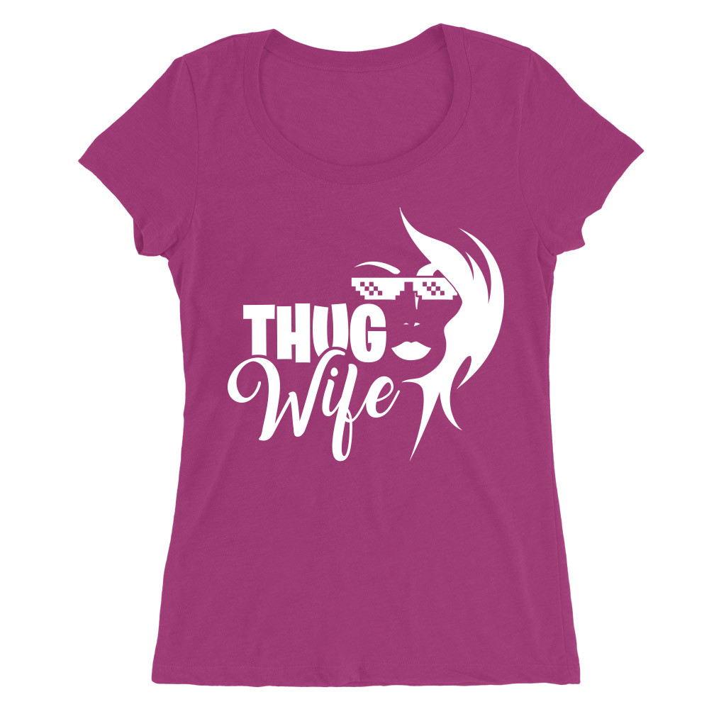 Thug Wife Női O-nyakú Póló
