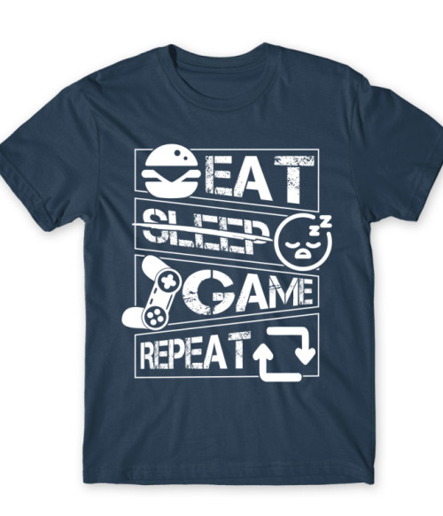 Eat - No sleep - Game - Repeat Gamer Póló - Gaming