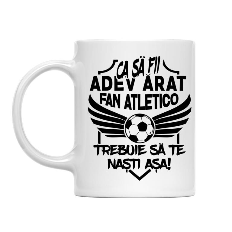 Trebuie să te naști fan adevărat - Atletico