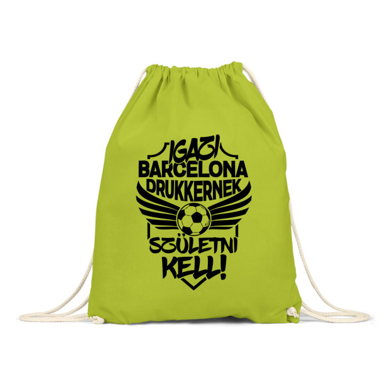 Igazi Drukkernek Születni Kell - Barcelona - Tornazsák