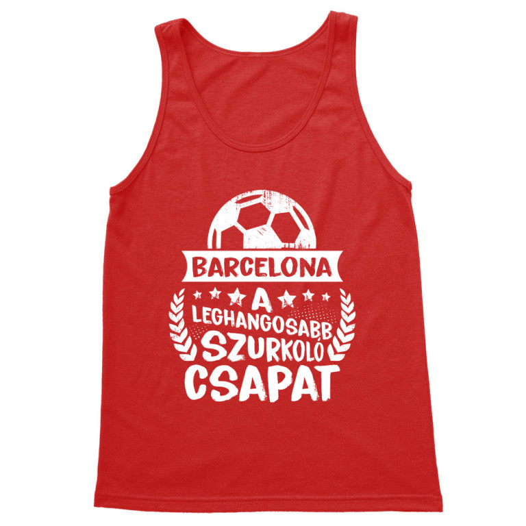 A Leghangosabb Szurkoló Csapat - Barcelona - Férfi Trikó