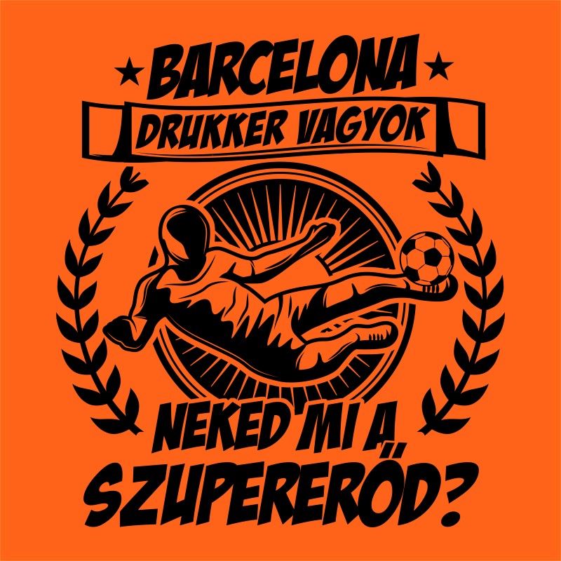 Neked mi a Szupererőd - Barcelona
