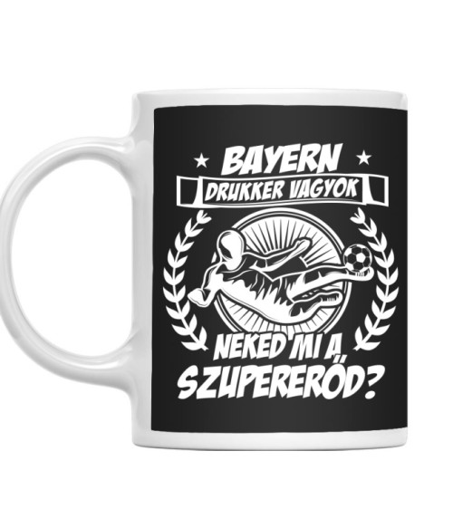 Neked mi a Szupererőd - Bayern FC Bayern München Bögre - Sport