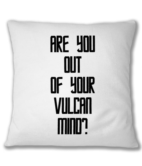 Are You Out Of Your Vulcan Mind Póló - Ha Star Trek rajongó ezeket a pólókat tuti imádni fogod!